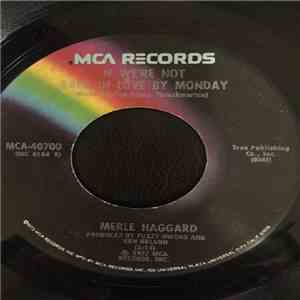 Merle Haggard - If We're Not Back In Love By Monday
