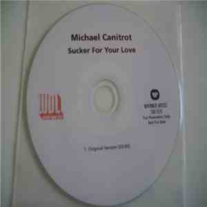 Michael Canitrot - Sucker For Your Love