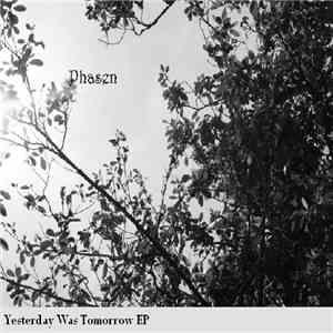 Phasen - Yesterday Was Tomorrow EP