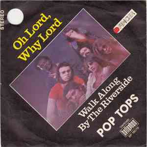 Pop Tops - Oh Lord, Why Lord