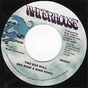 Red Rose & King Kong - Two Bad Bull