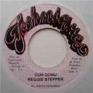 Reggie Stepper - Cuh Oonu