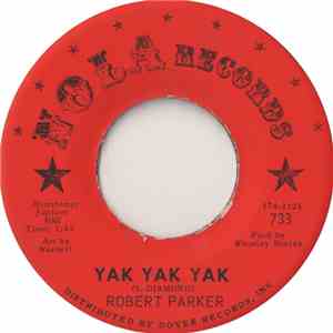 Robert Parker - Yak Yak Yak / Secret Service (Makes Me Nervous)