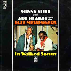 Sonny Stitt With Art Blakey & The Jazz Messengers - In Walked Sonny