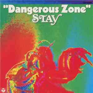 Stay  - Dangerous Zone