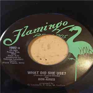 The Bon-Aires - What Did She Use / The Angels Sang