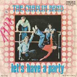 The Chaplin Band - Let's Have A Party