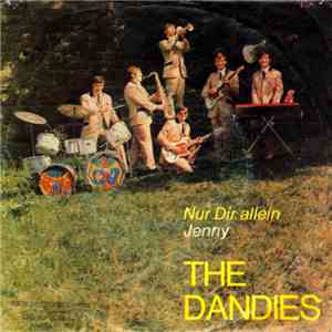 The Dandies - Jenny / Nur Mit Dir Allein