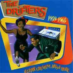 The Drifters - All-Time Greatest Hits & More 1959-1965