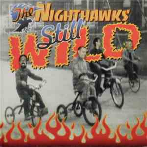 The Nighthawks  - Still Wild