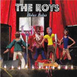 The Roys - Holus Bolus