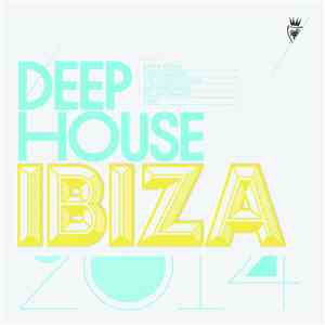 Various - Deep House Ibiza 2014