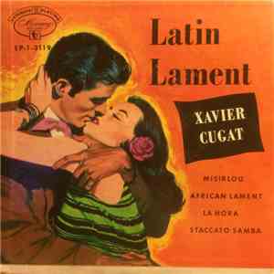 Xavier Cugat And His Orchestra - Latin Lament