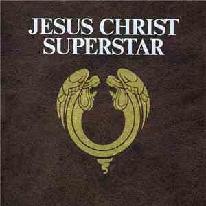 Andrew Lloyd Webber And Tim Rice - Jesus Christ Superstar