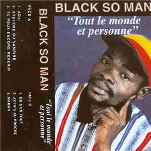 Black So Man - Tout Le Monde Et Personne
