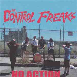 Control Freaks - No Action