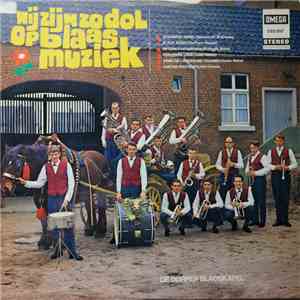 De Dörper Blaoskapel - Wij Zijn Dol Op...Blaasmuziek