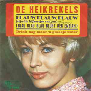 De Heikrekels - Blauw, Blauw, Blauw (Zijn Die Kijkertjes Van Jou)