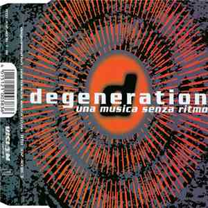 Degeneration - Una Musica Senza Ritmo