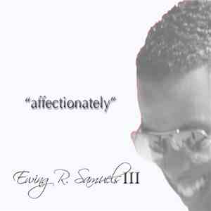 Ewing R. Samuels III - Affectionately