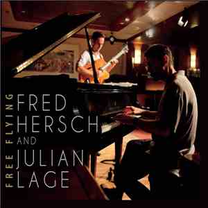 Fred Hersch And Julian Lage - Free Flying