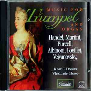Händel, Martini, Purcell, Albinoni, Loeillet, Vejvanovský, Kamil Rosko, Vladimír Rusó - Music For Trumpet And Organ