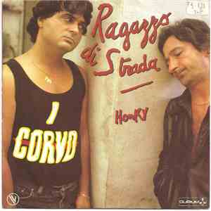 I Corvo - Ragazzo Di Strada / Honky