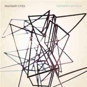 Imaginary Cities - Temporary Resident