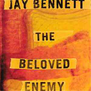 Jay Bennett - The Beloved Enemy