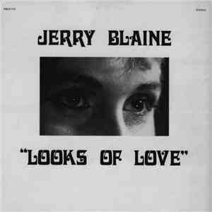 Jerry Blaine - Looks Of Love