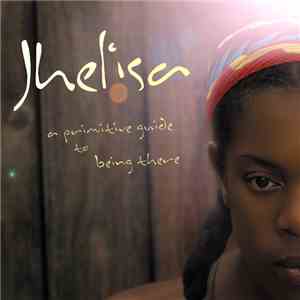 Jhelisa - A Primitive Guide To Being There