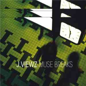 J.Viewz - Muse Breaks