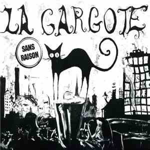 La Gargote - Sans Raison