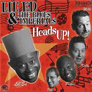 Lil' Ed & The Blues Imperials - Heads Up