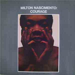 Milton Nascimento - Courage