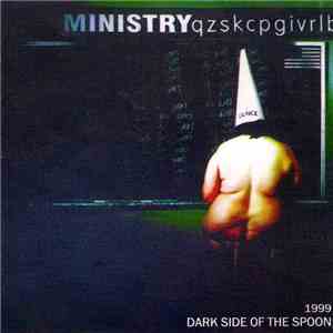 Ministry - Dark Side Of The Spoon