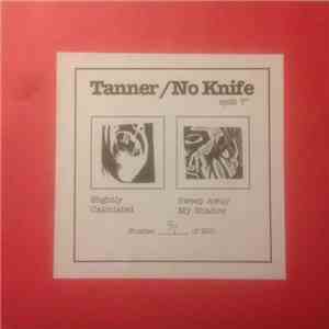 No Knife / Tanner  - Split