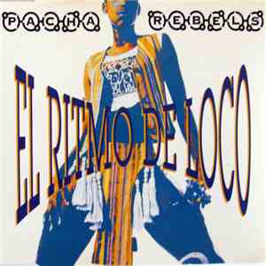 Pacha Rebels - El Ritmo De Loco