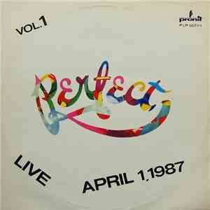 Perfect - Live April 1.1987 Vol.1