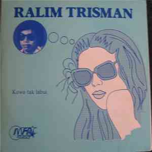 Ralim Trisman - Kowe Tak Labui