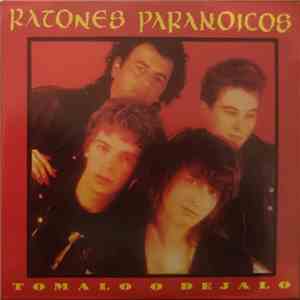 Ratones Paranoicos - Tomalo O Dejalo