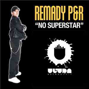 Remady P&R - No Superstar