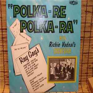 Richie Vadnal's Orchestra - Polka-Re Polka-Ra