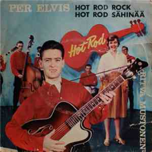 Ritva Mustonen / Per Elvis - Hot Rod Rock / Hot Rod Sähinää