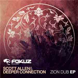 Scott Allen  & Deeper Connection - Zion Dub EP