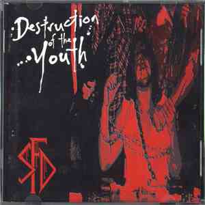S.F.D.  - Destruction Of The Youth