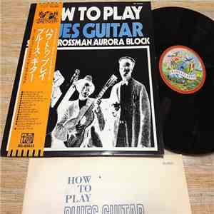 Stefan Grossman / Aurora Block - How To Play Blues Guitar