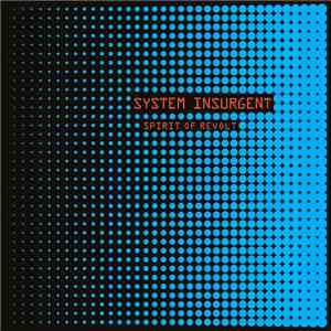 System Insurgent - Spirit Of Revolt