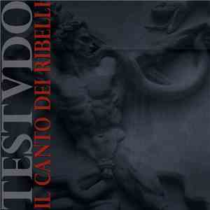 Testvdo - Il Canto Dei Ribelli