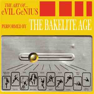 The Bakelite Age - The Art Of.... Evil Genius